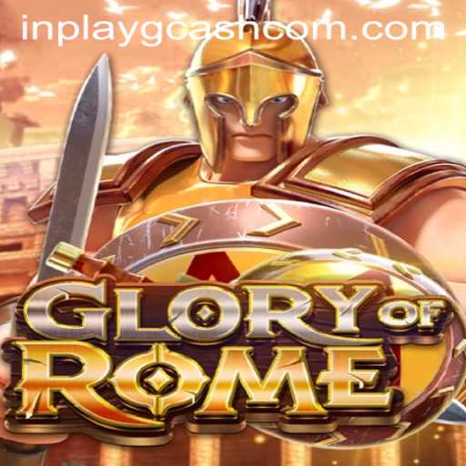 GloryofRome: The New Era of In-Play Gaming with GCash