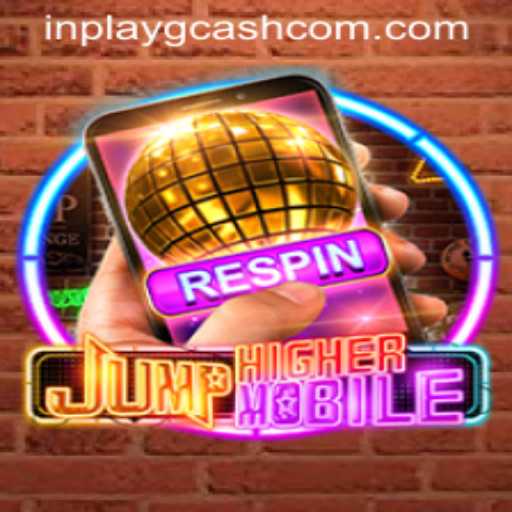 JumpHigherMobile: Your Ultimate Guide to the Game and In-Play GCash Integration
